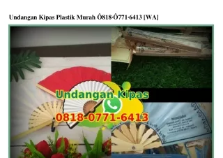 Undangan Kipas Plastik Murah O818 O771 6413 [WhatsApp]