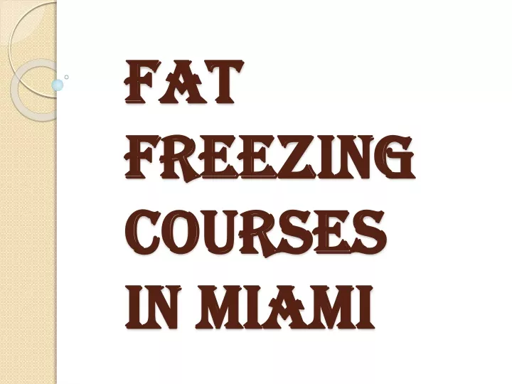 fat freezing courses in miami
