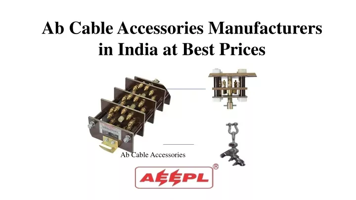 ab cable accessories manufacturers in india
