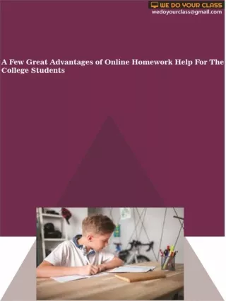 A Few Great Advantages of Online Homework Help For The College Students
