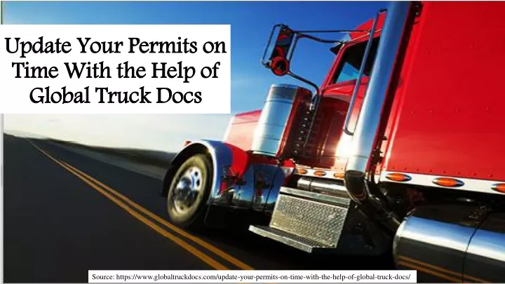 update your permits on time with the help of global truck docs