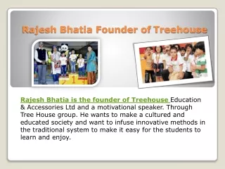 Rajesh Bhatia Treehouse