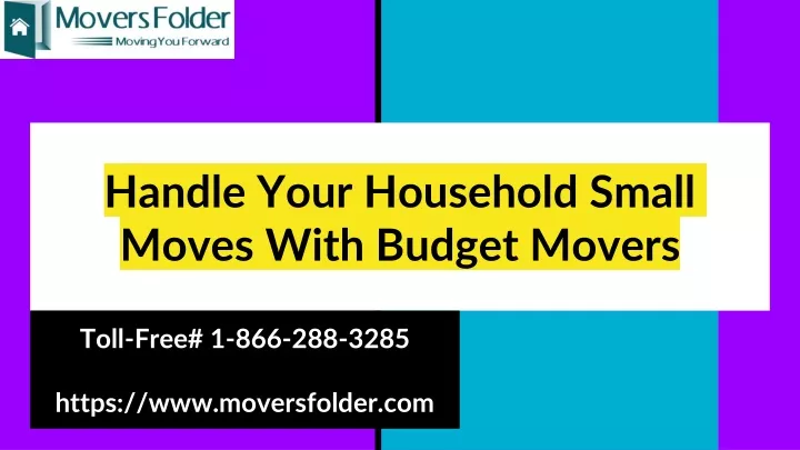handle your household small moves with budget movers