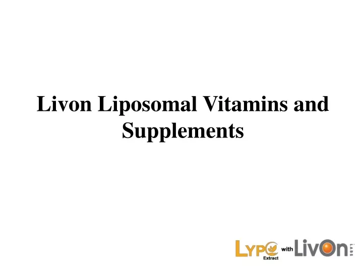 livon liposomal vitamins and supplements