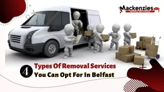 4 Types Of Removal Services You Can Opt For In Belfast