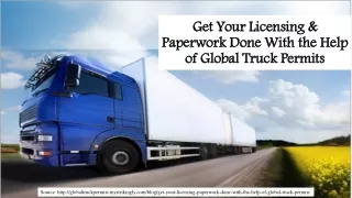 get your licensing paperwork done with the help of global truck permits