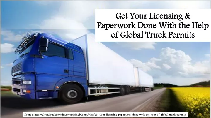 get your licensing paperwork done with the help of global truck permits
