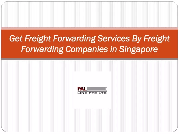 get freight forwarding services by freight forwarding companies in singapore