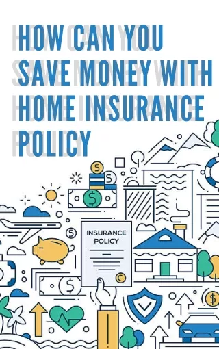 how c a n you s a ve money with home insur