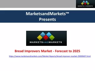 Bread Improvers Market| Scope, Size, Share and Market Forecast to 2025