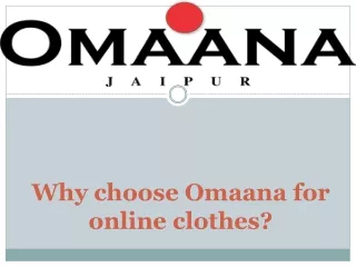 Why choose Omaana for online clothes?