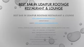 best bar in udaipur rootage restaurant lounge