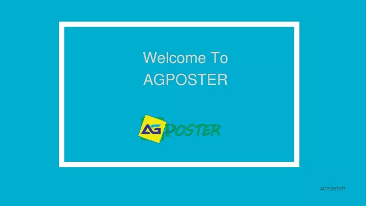 welcome to agposter