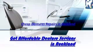Procedure and Benefit of the Treatment of Dentures in Auckland CBD