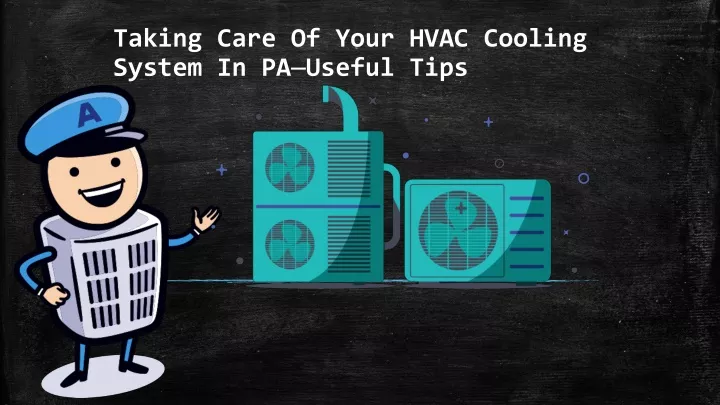 taking care of your hvac cooling system in pa useful tips