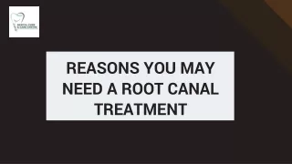 Reasons you May Need a Root Canal Treatment 