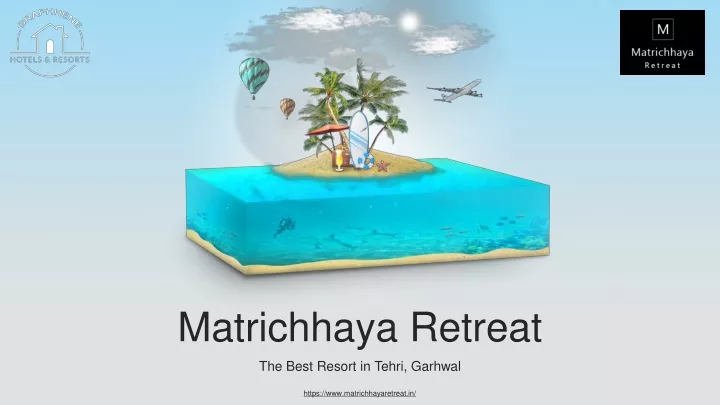 matrichhaya retreat