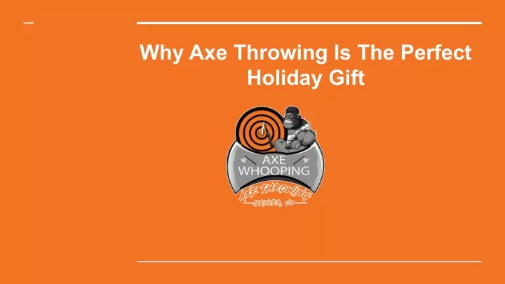 why axe throwing is the perfect holiday gift