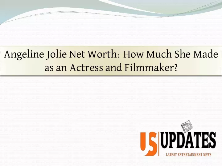 angeline jolie net worth how much she made