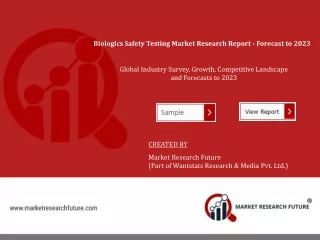 Biologics Safety Testing Market Trends, Growth, Demand and Industry Forecast to 2023