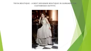 TRIYA BOUTIQUE - A BEST DESIGNER BOUTIQUE IN GURGAON FOR CUSTOMISED OUTFITS