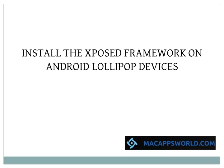 install the xposed framework on android lollipop