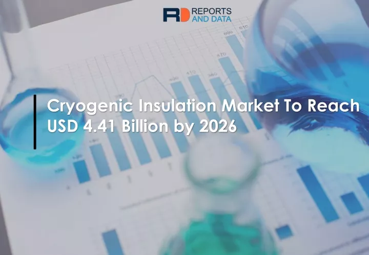 cryogenic insulation market to reach