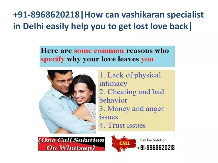 91 8968620218 how can vashikaran specialist in delhi easily help you to get lost love back
