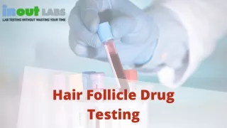 Hair Follicle Drug Testing - InOut Labs
