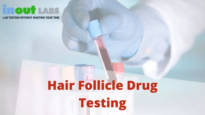 hair follicle drug testing