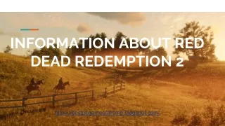 INFORMATION ABOUT RED DEAD REDEMPTION 2