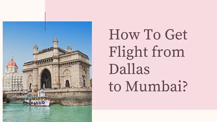 how to get flight from dallas to mumbai