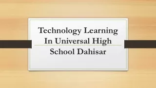 Technology Learning In Universal High School Dahisar