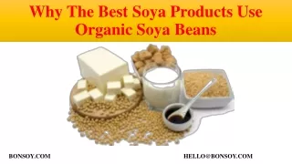 Why The Best Soya Products Use Organic Soya Beans