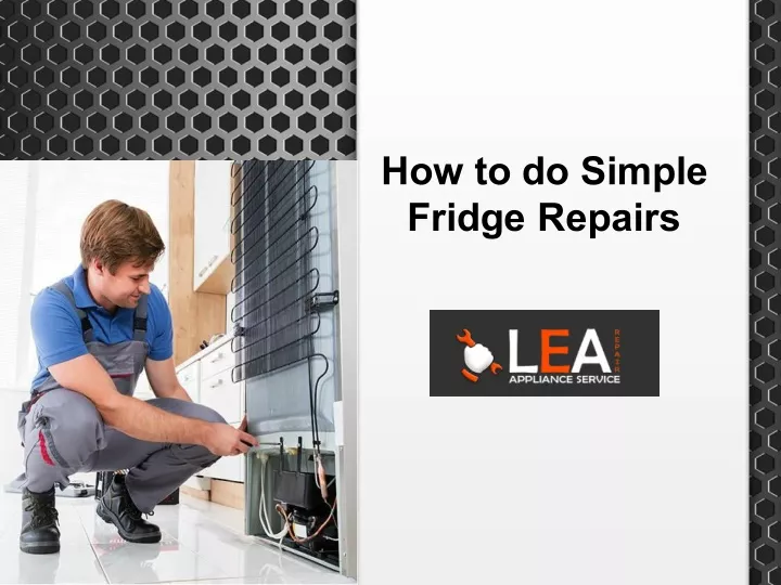 how to do simple fridge repairs