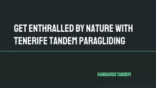 Get Enthralled By Nature With Tenerife Tandem Paragliding