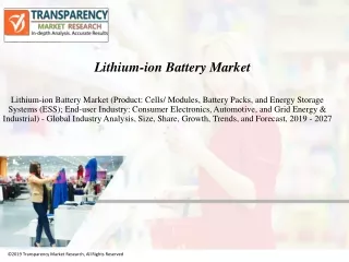Lithium-Ion Battery Market Is Expected To Reach ~ US$ 41.5 Billion By 2027