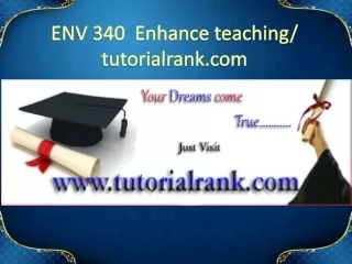 ENV 340  Enhance teaching - tutorialrank.com