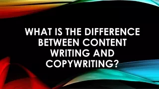 What is the difference between content writing and copywriting?