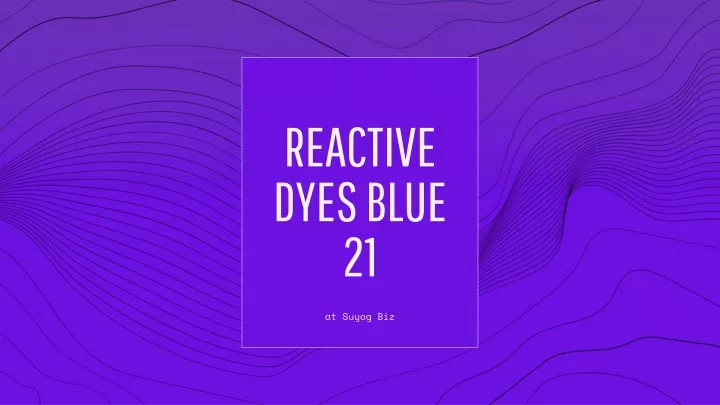 reactive dyes blue 21