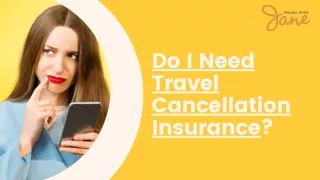 Do I Need Travel Cancellation Insurance
