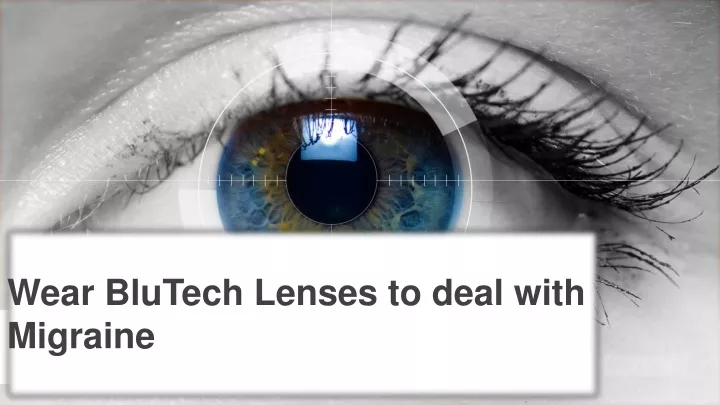 wear blutech lenses to deal with migraine