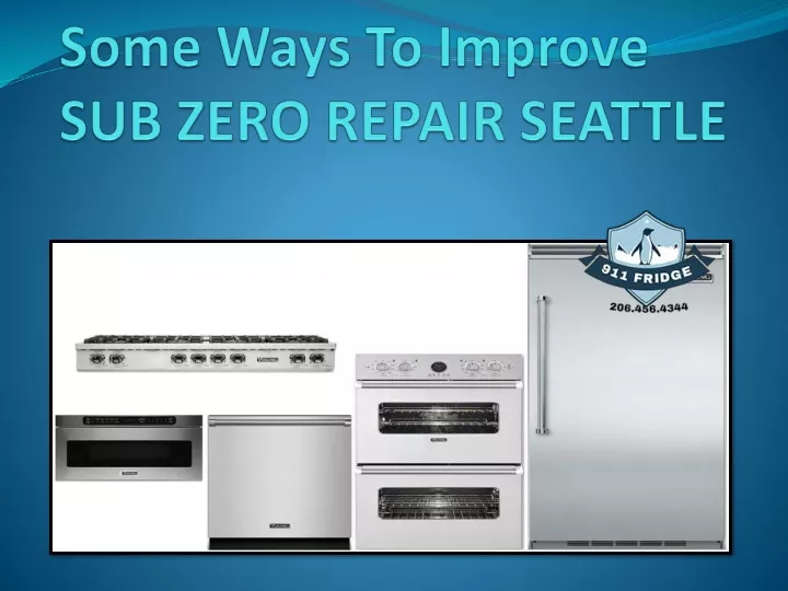 some ways to improve sub zero repair seattle
