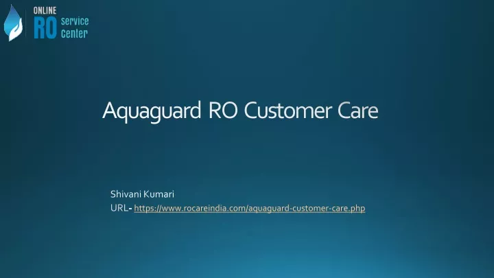 shivani kumari url https www rocareindia com aquaguard customer care php