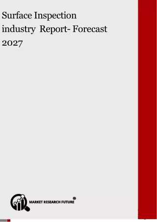 surface inspection industry report forecast 2027