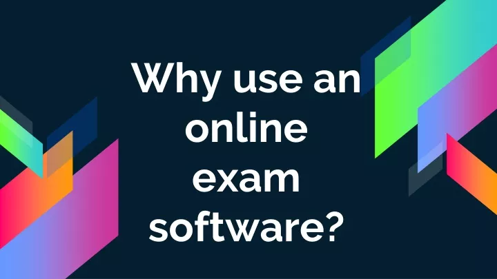 why use an online exam software