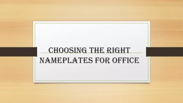 choosing the right nameplates for office