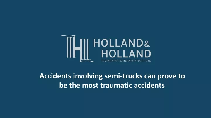 accidents involving semi trucks can prove