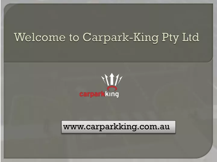welcome to carpark king pty ltd