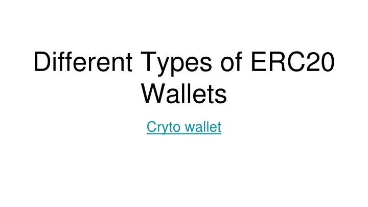 different types of erc20 wallets